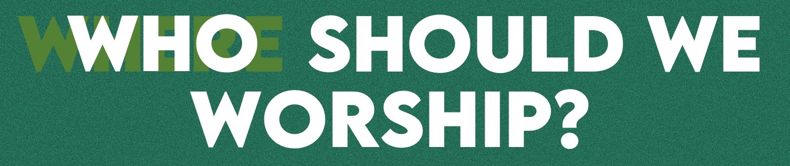 who should we worship